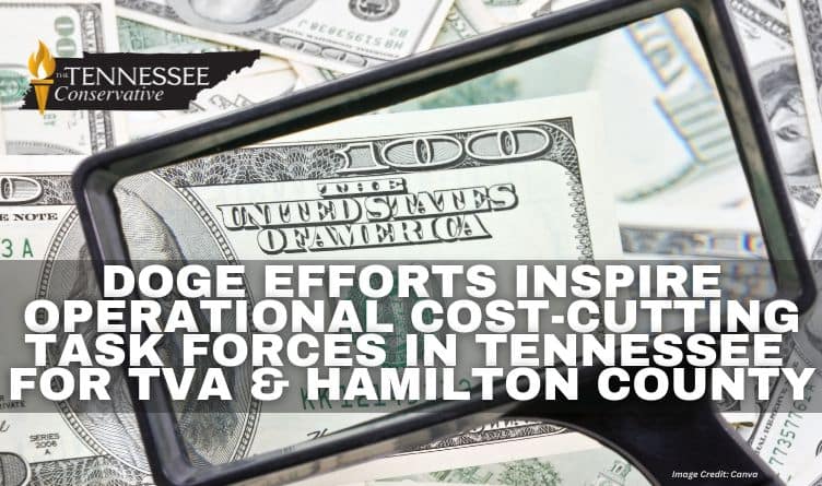 DOGE Efforts Inspire Operational Cost-Cutting Task Forces In Tennessee For TVA & Hamilton County